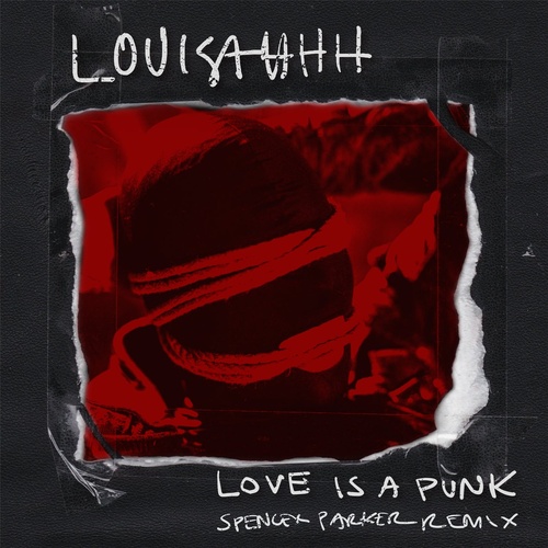 Louisahhh - Love Is a Punk (Spencer Parker Remix) [4050538683479]
